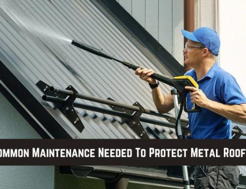 Common Maintenance Needed To Protect Metal Roofs!